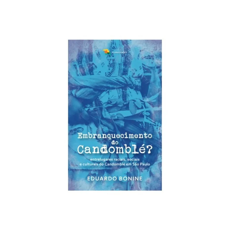 EMBRANQUECIMENTO DO CANDOMBLÉ?