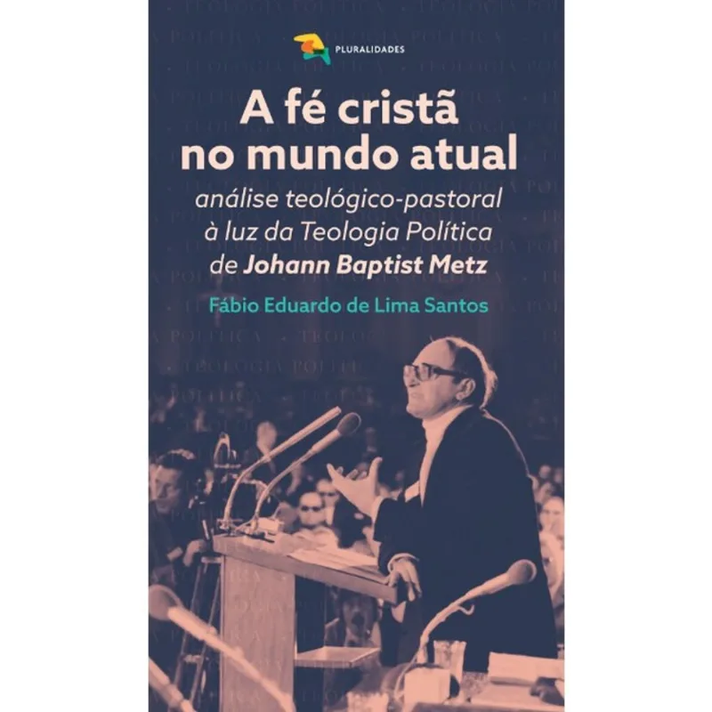 A FÉ CRISTÃ NO MUNDO ATUAL