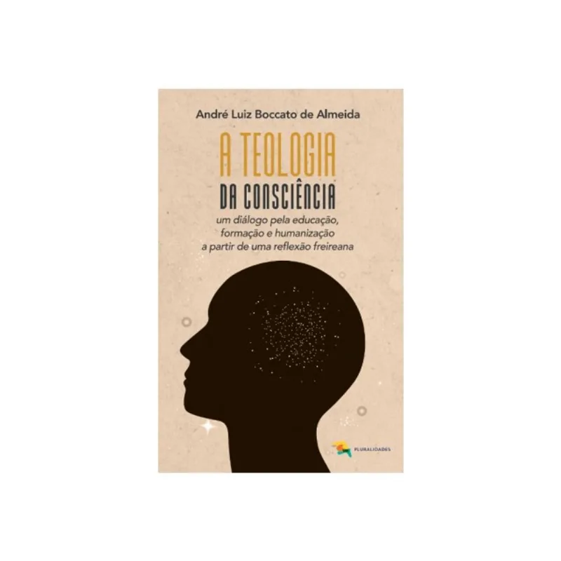 A TEOLOGIA DA CONSCIÊNCIA EM DIÁLOGO