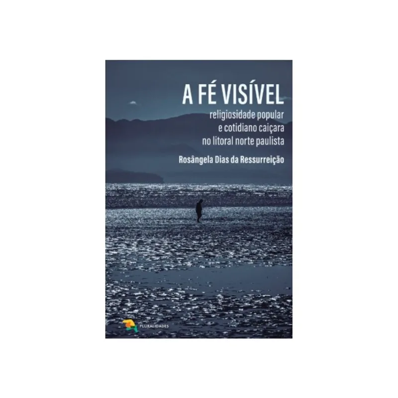 A FÉ VISÍVEL