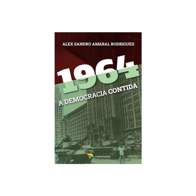 1964: A DEMOCRACIA CONTIDA