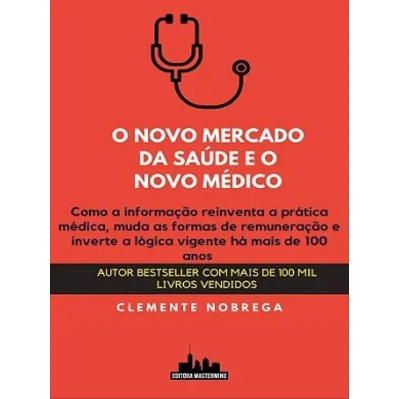O NOVO MERCADO DA SAÚDE E O NOVO MÉDICO