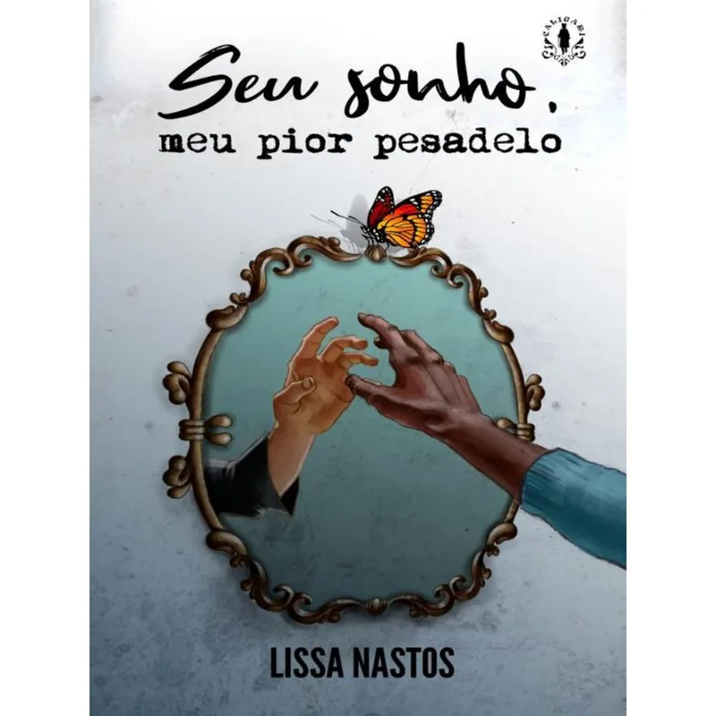 SEU SONHO, MEU PIOR PESADELO