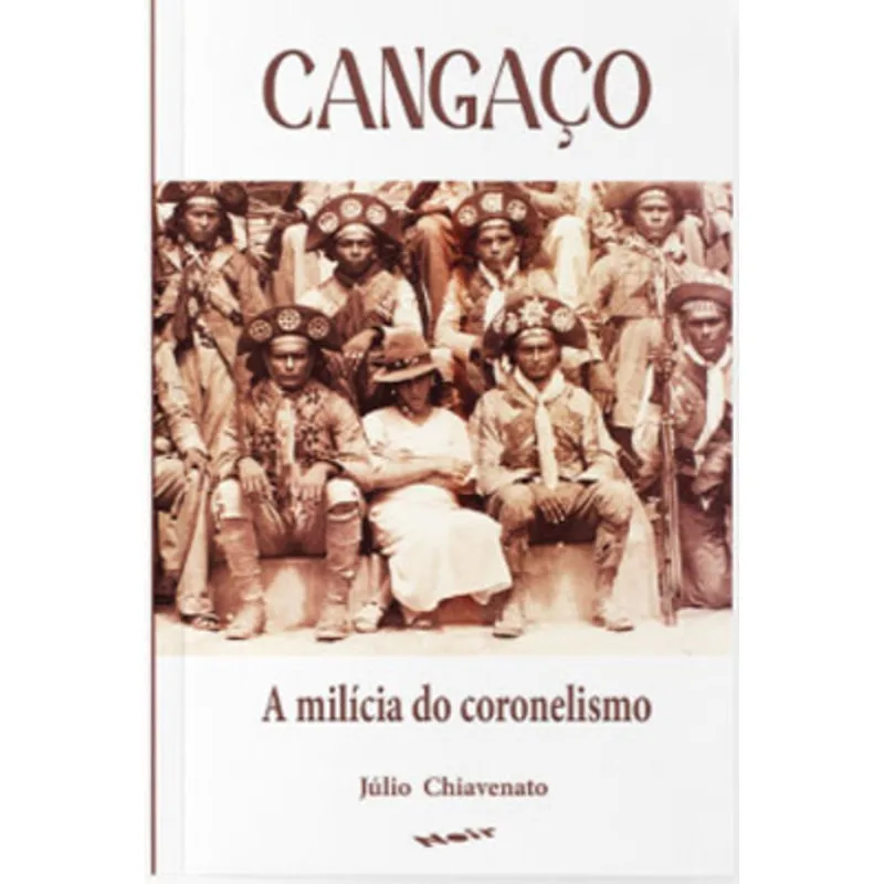 CANGAÇO - A MILÍCIA DO CORONELISMO