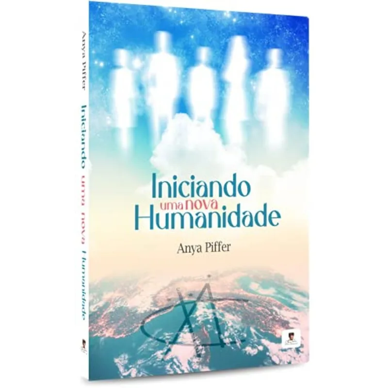 INICIANDO UMA NOVA HUMANIDADE