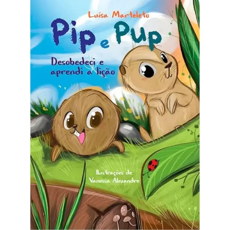 PIP E PUP - DESOBEDECI E APRENDI A LIÇÃO