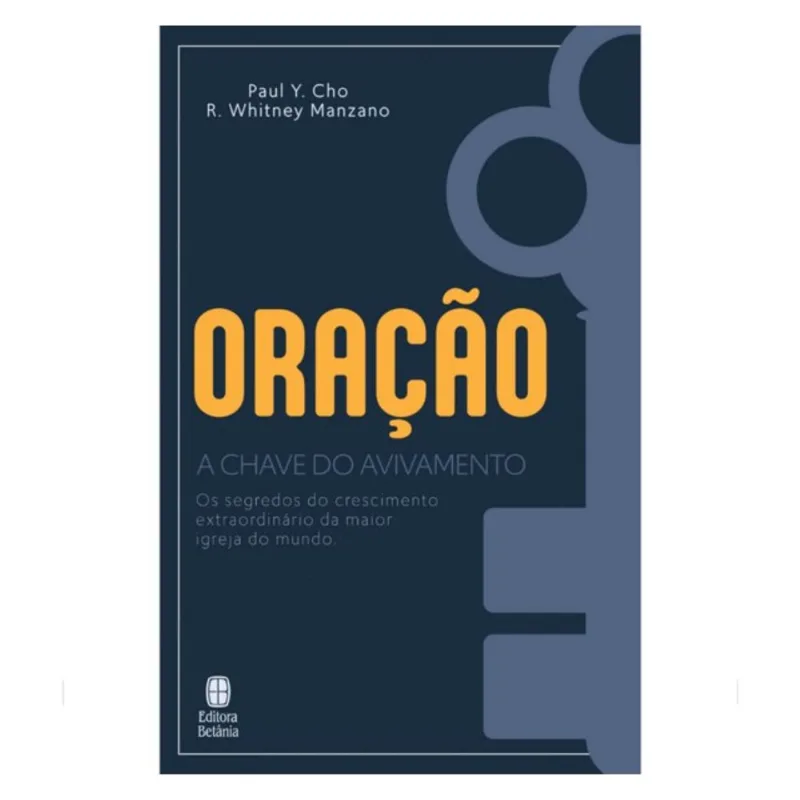 ORAÇÃO A CHAVE DO AVIVAMENTO