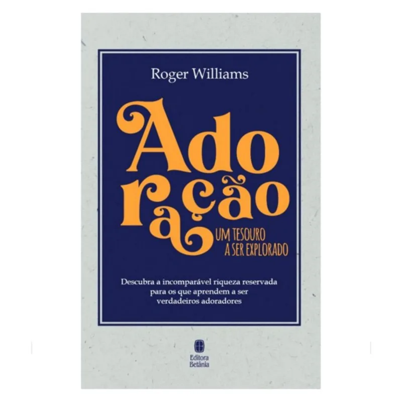 ADORAÇÃO - UM TESOURO A SER EXPLORADO