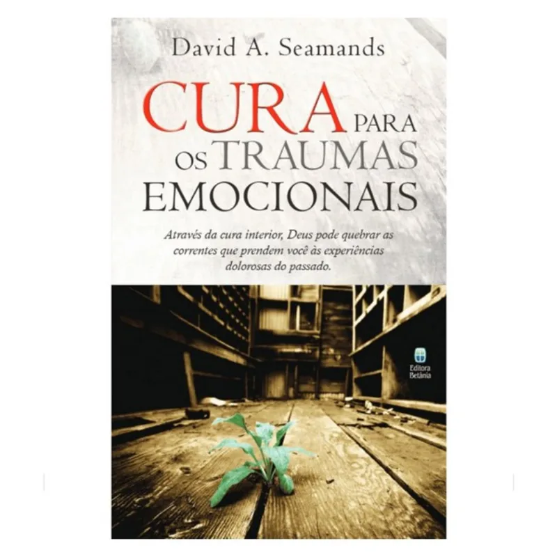 CURA PARA OS TRAUMAS EMOCIONAIS