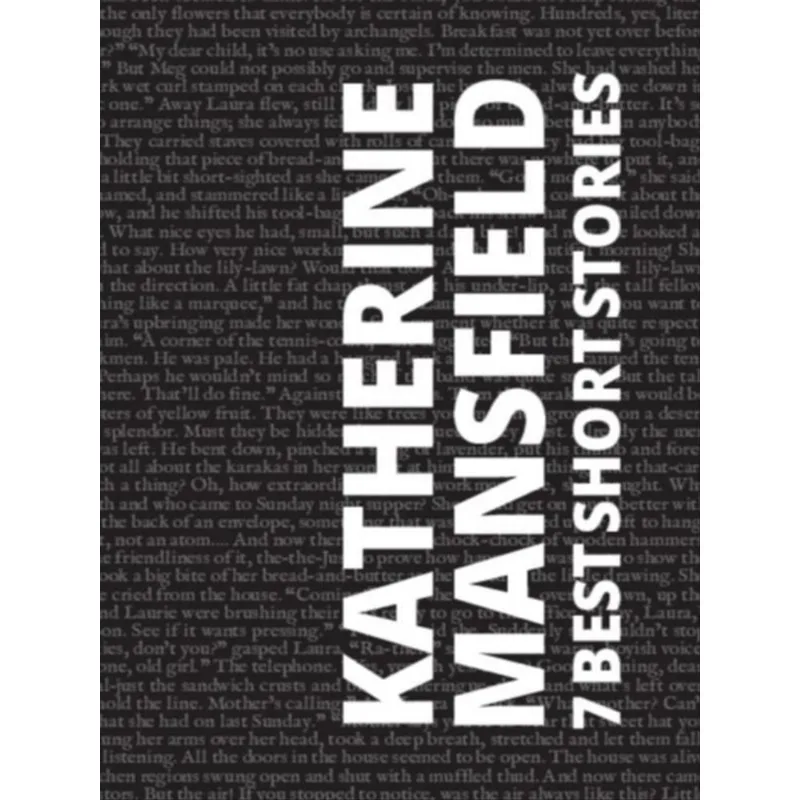 7 BEST SHORT STORIES - KATHERINE MANSFIELD