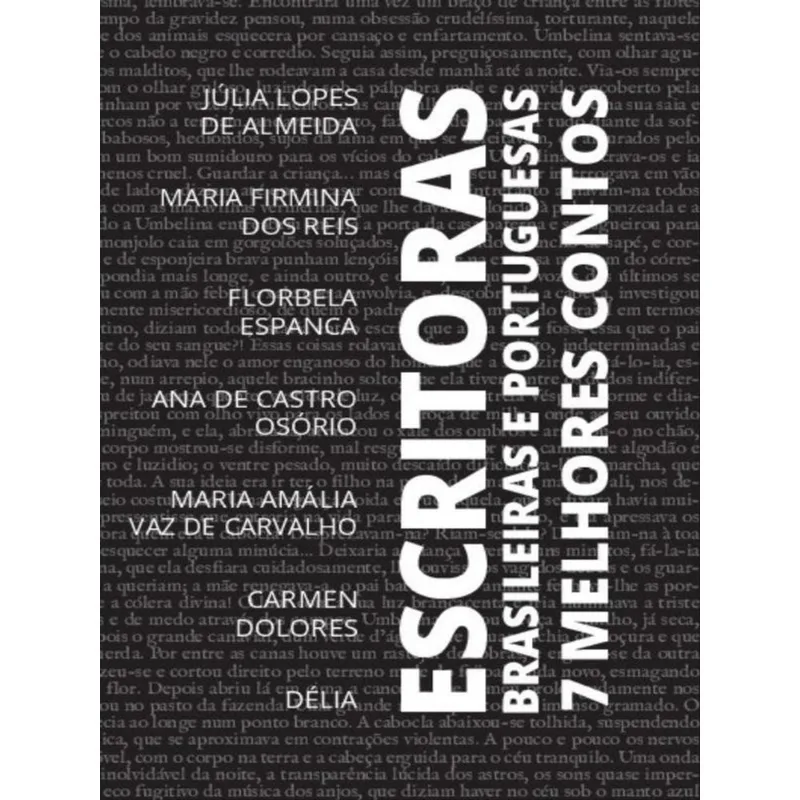 7 MELHORES CONTOS - ESCRITORAS BRASILEIRAS E PORTUGUESAS - VOLUME 2 - VOL. 2