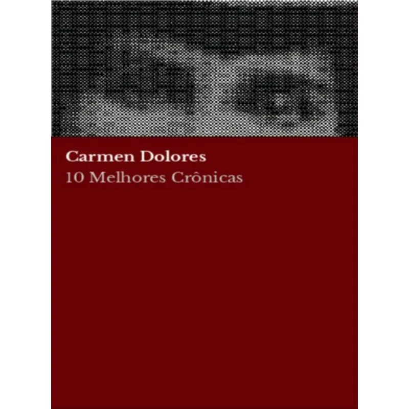 10 MELHORES CRÔNICAS - CARMEN DOLORES