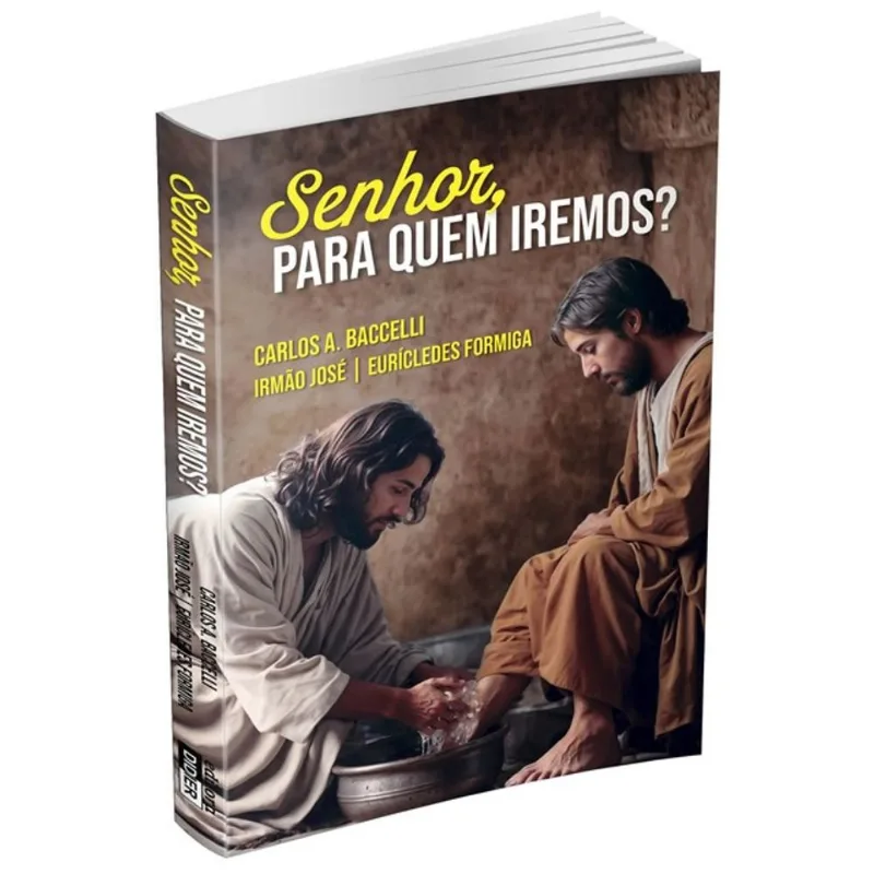 SENHOR, PARA QUEM IREMOS?