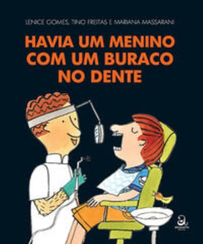 Havia Um Menino Com Um Buraco No Dente