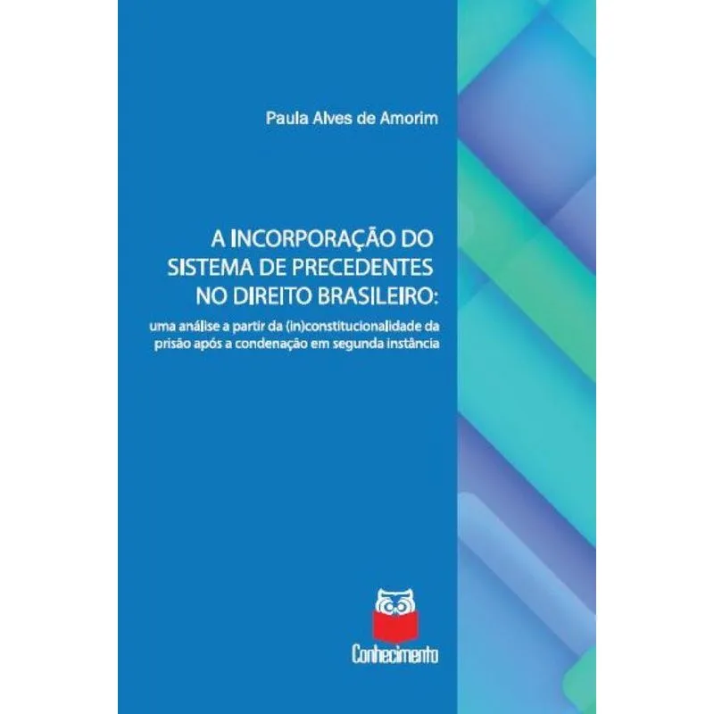 A incorporação do sistema de precedentes no direito brasile