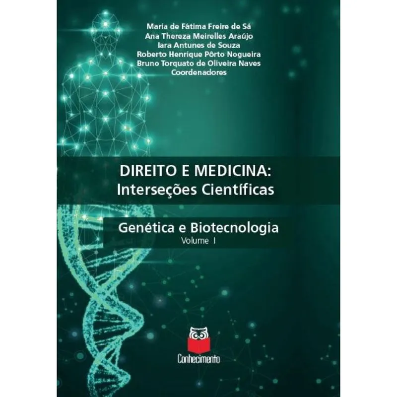 Direito e medicina - Interseções científicas. Genética e biotecnologia Volume I