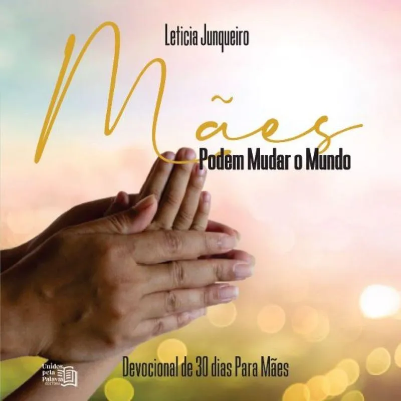 Mães Podem Mudar O Mundo