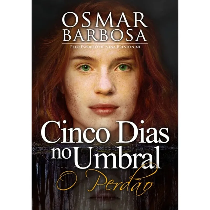 CINCO DIAS NO UMBRAL - O PERDÃO