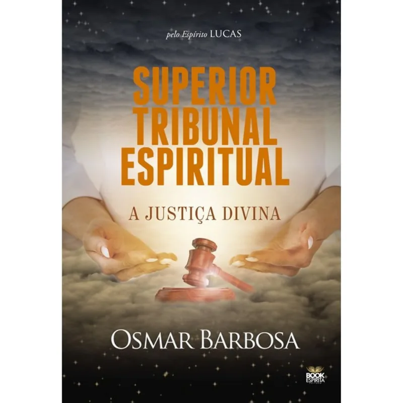 SUPERIOR TRIBUNAL ESPIRITUAL - A JUSTIÇA DIVINA