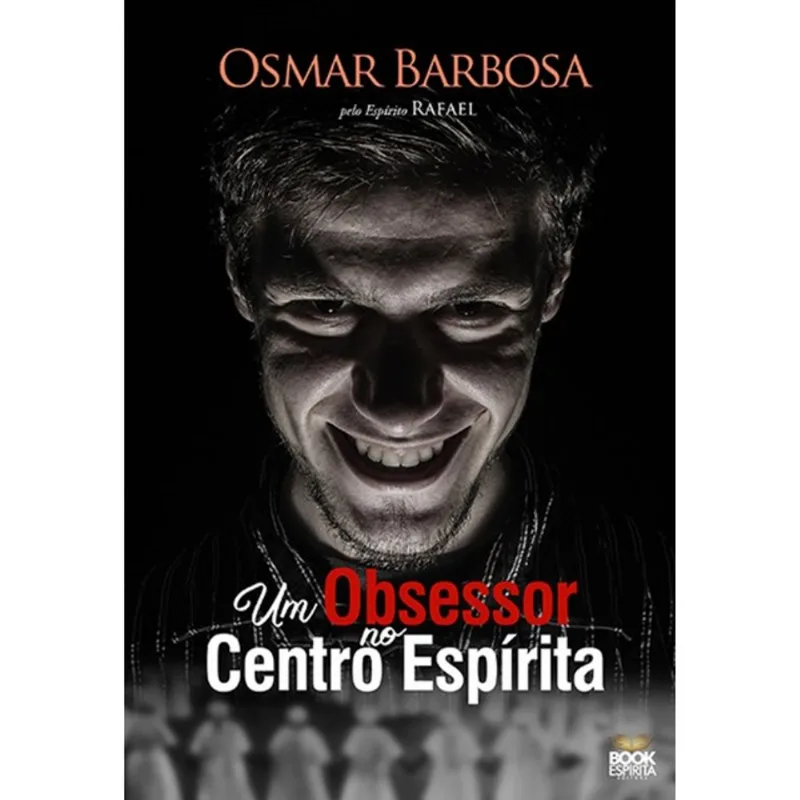 UM OBSESSOR NO CENTRO ESPÍRITA