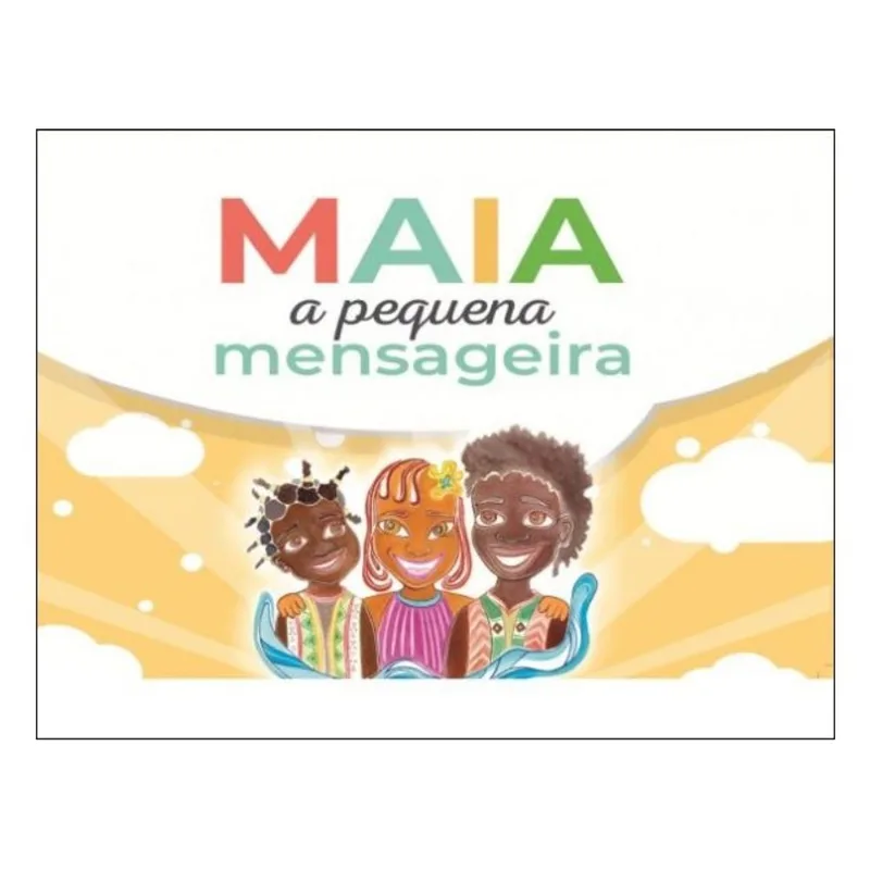 MAIA, A PEQUENA MENSAGEIRA