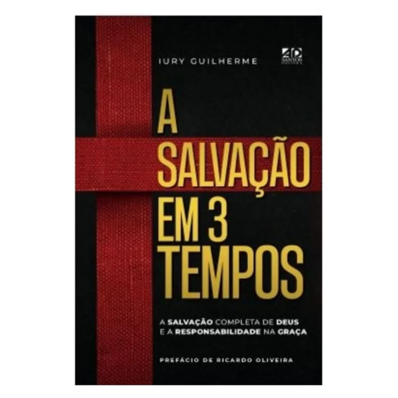 A SALVAÇÃO EM 3 TEMPOS