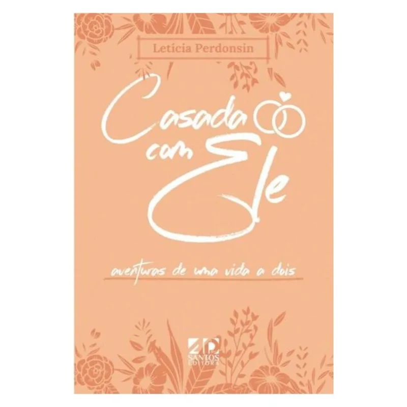 CASADA COM ELE - AVENTURAS DE UMA VIDA A DOIS