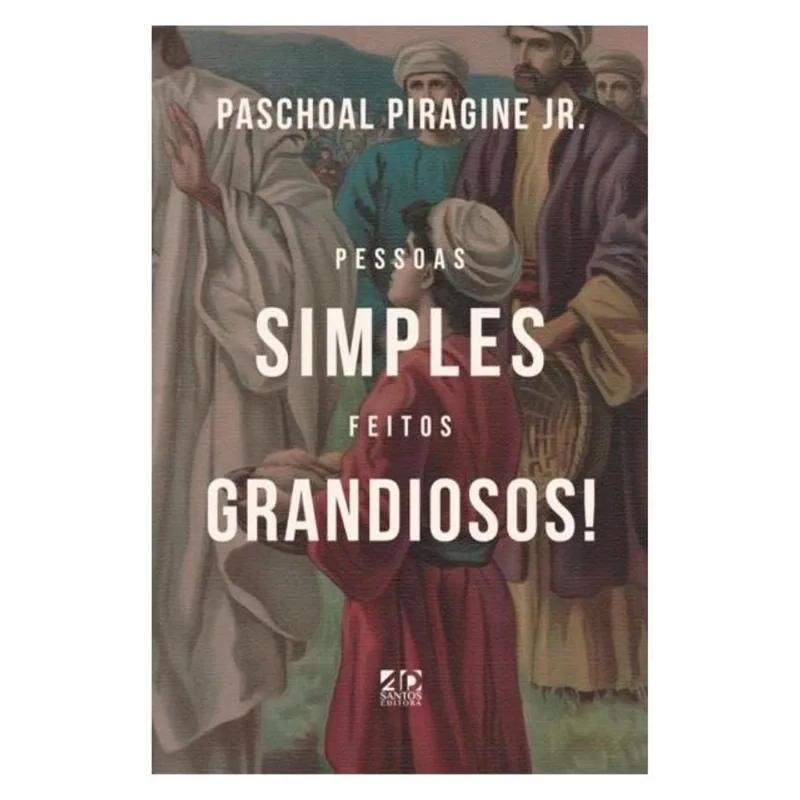 PESSOAS SIMPLES, FEITOS GRANDIOSOS!
