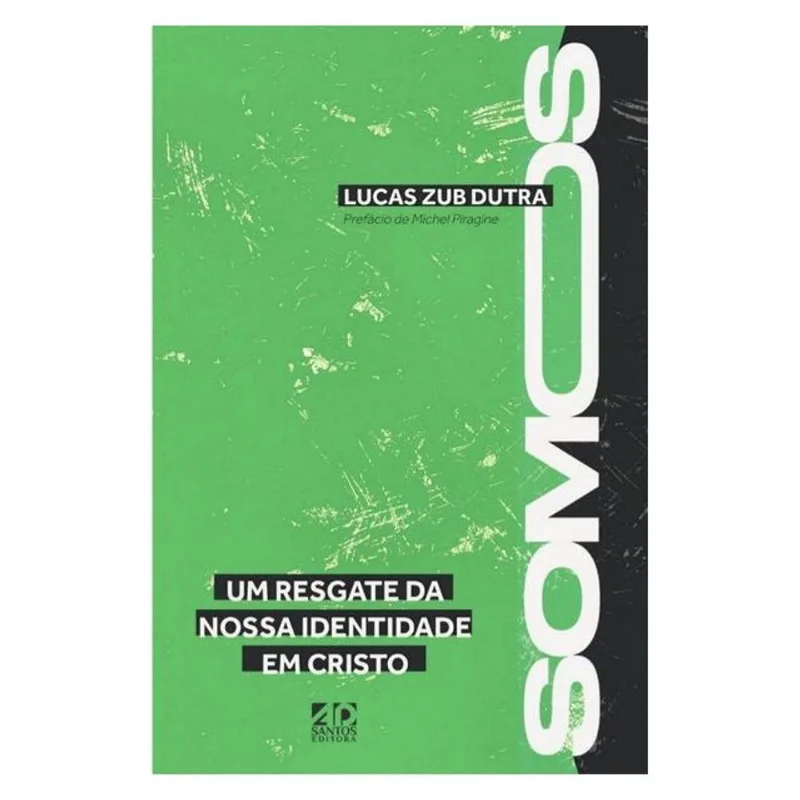 SOMOS - UM RESGATE DA NOSSA IDENTIDADE EM CRISTO