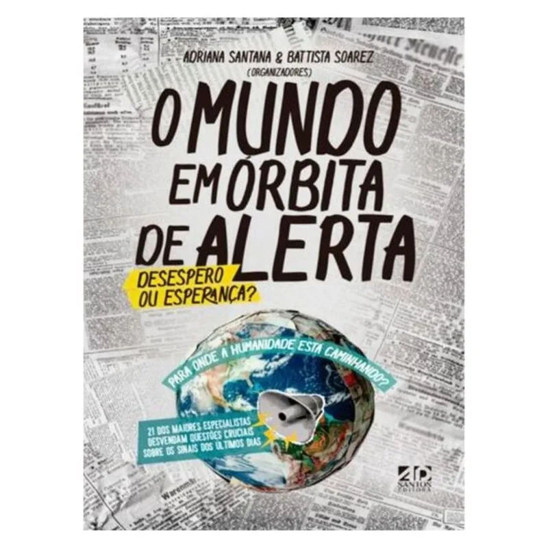 O MUNDO EM ÓRBITA DE ALERTA