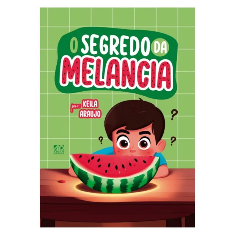 O SEGREDO DA MELANCIA