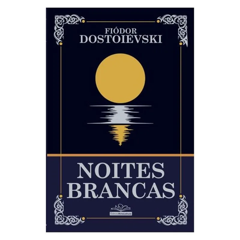 NOITES BRANCAS – FIÓDOR DOSTOIÉVSK