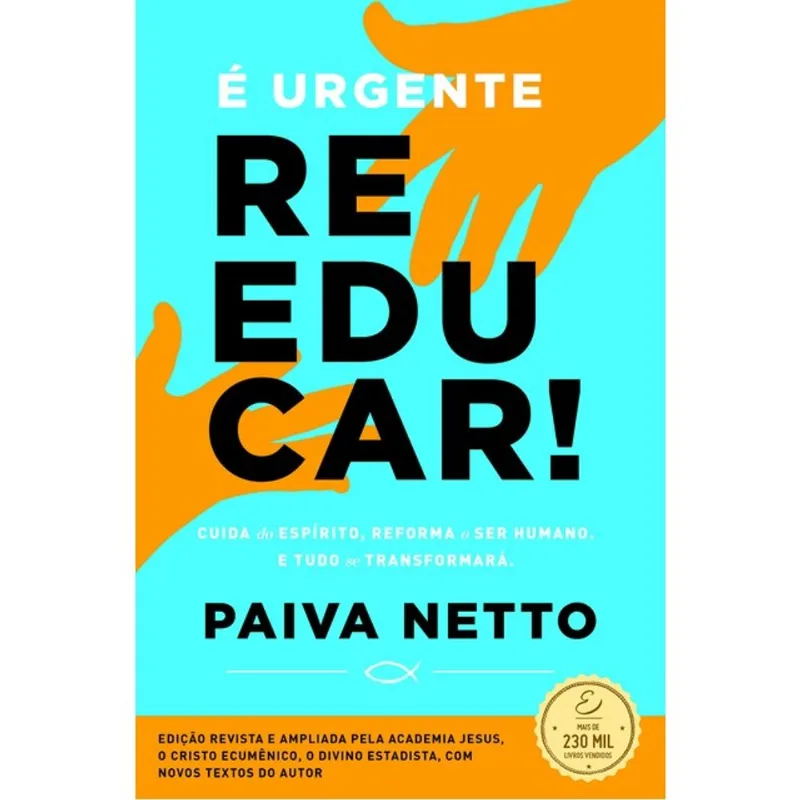 É URGENTE REEDUCAR!