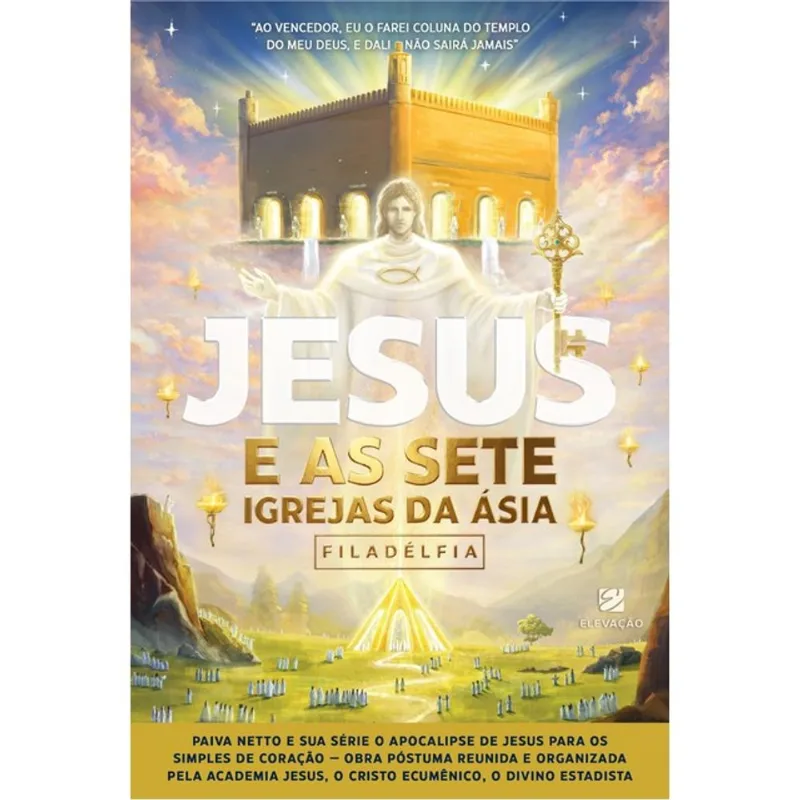 JESUS E AS SETE IGREJAS DA ÁSIA — FILADÉLFIA - VOL. 6