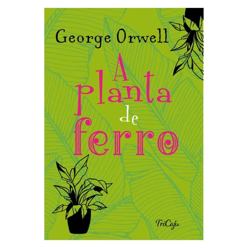 A PLANTA DE FERRO