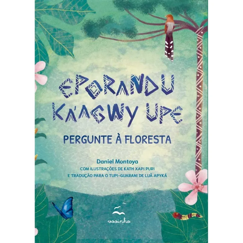 Pergunte À Floresta Eporandu Ka Agwy Upe