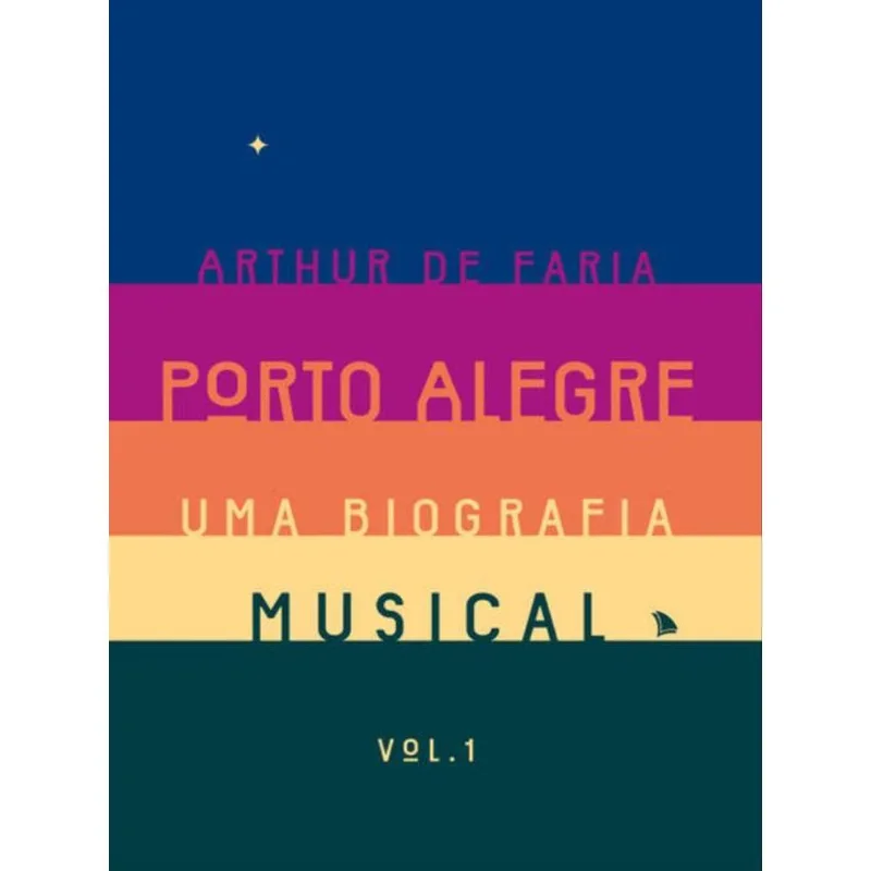 PORTO ALEGRE: UMA BIOGRAFIA MUSICAL