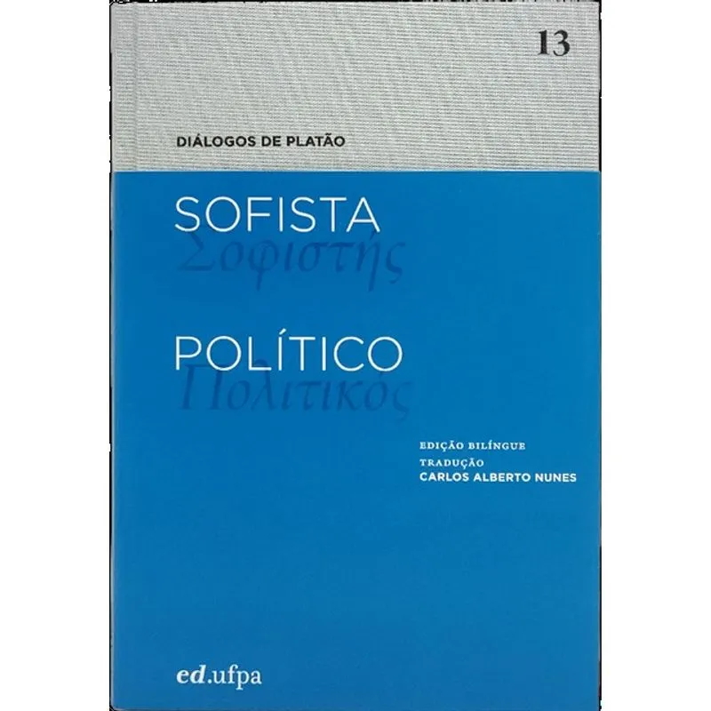 SOFISTA / POLÍTICO - DIÁLOGOS DE PLATÃO
