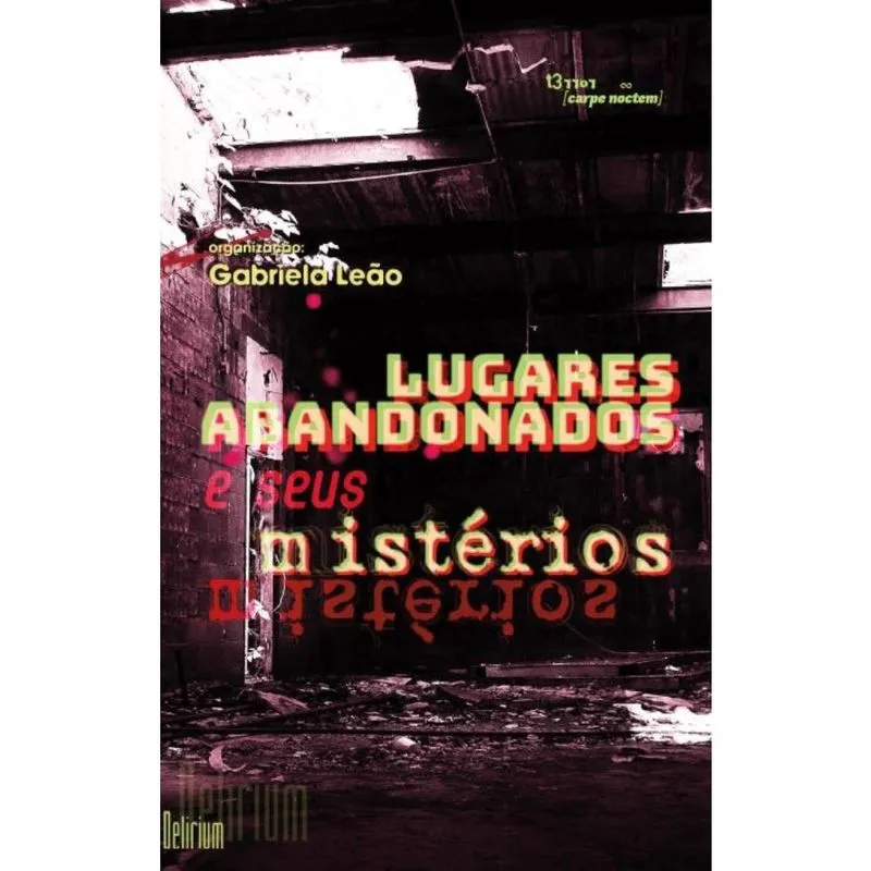 Lugares abandonados e seus mistérios