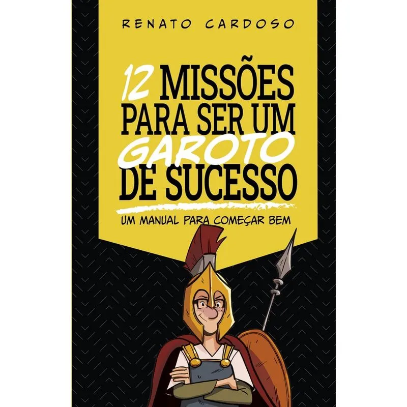 Livro - 12 Missões para ser um garoto de sucesso: Um manual para começar bem