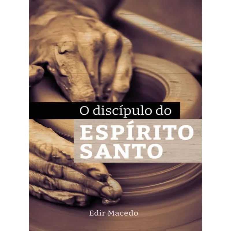 O DISCÍPULO DO ESPÍRITO SANTO