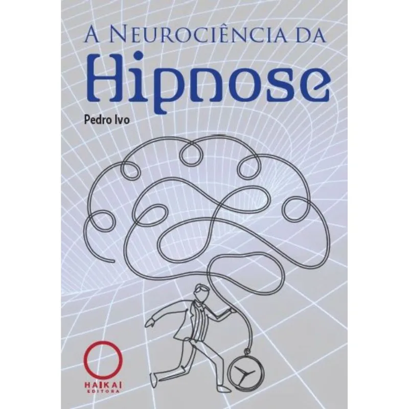 NEUROCIÊNCIA DA HIPNOSE
