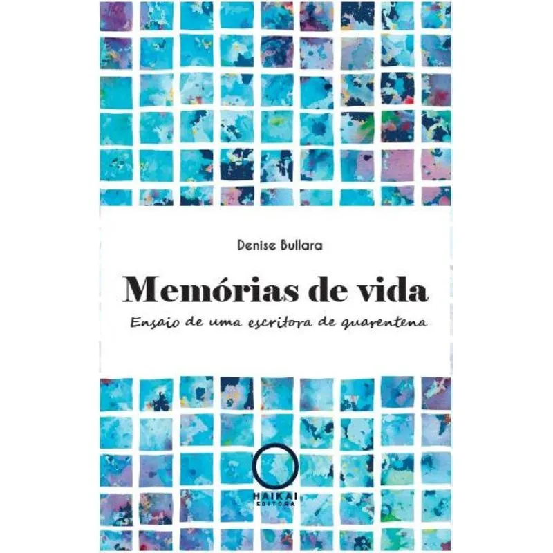 Memórias de vida - Ensaio de uma escritora de quarentena