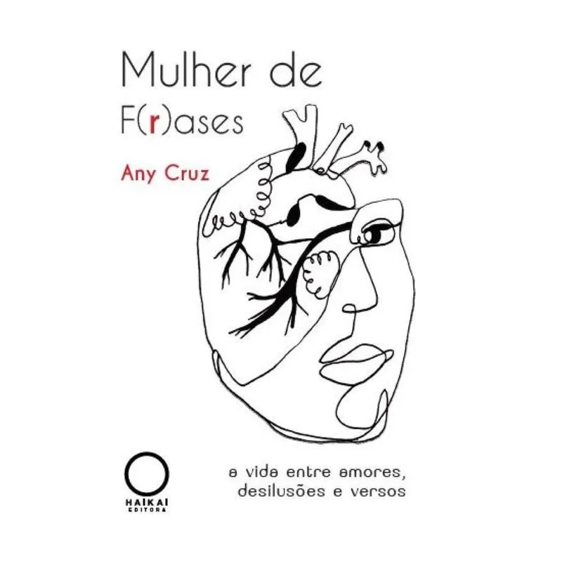 Mulher de f(r)ases - Entre amores, desilusões e versos