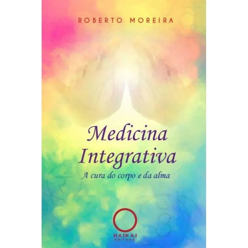 Medicina Integrativa: A cura do corpo e da alma