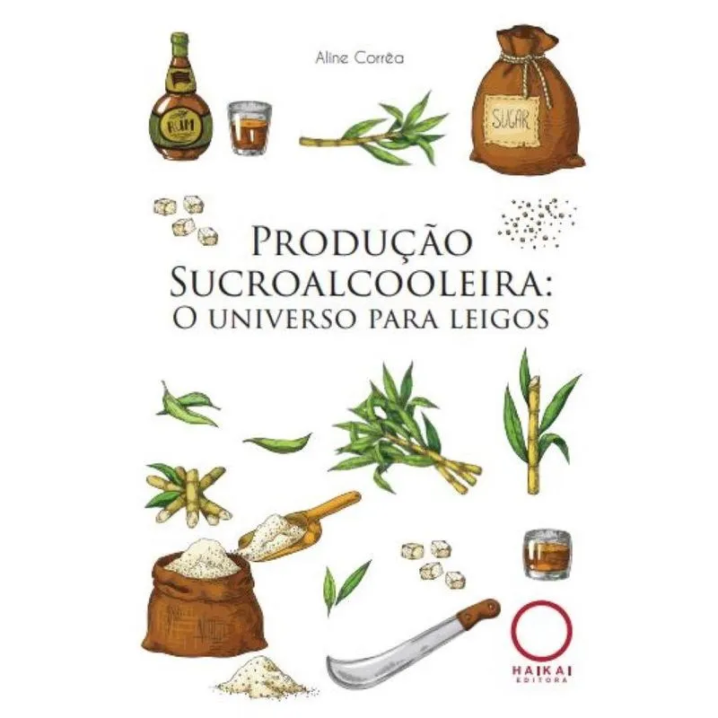 Produção Sucroalcooleira - O universo para leigos