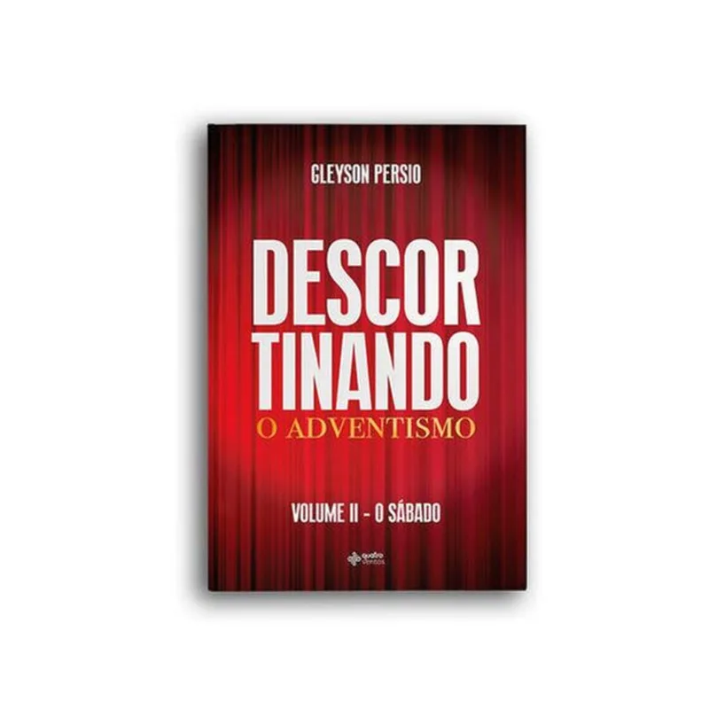 DESCORTINANDO O ADVENTISMO