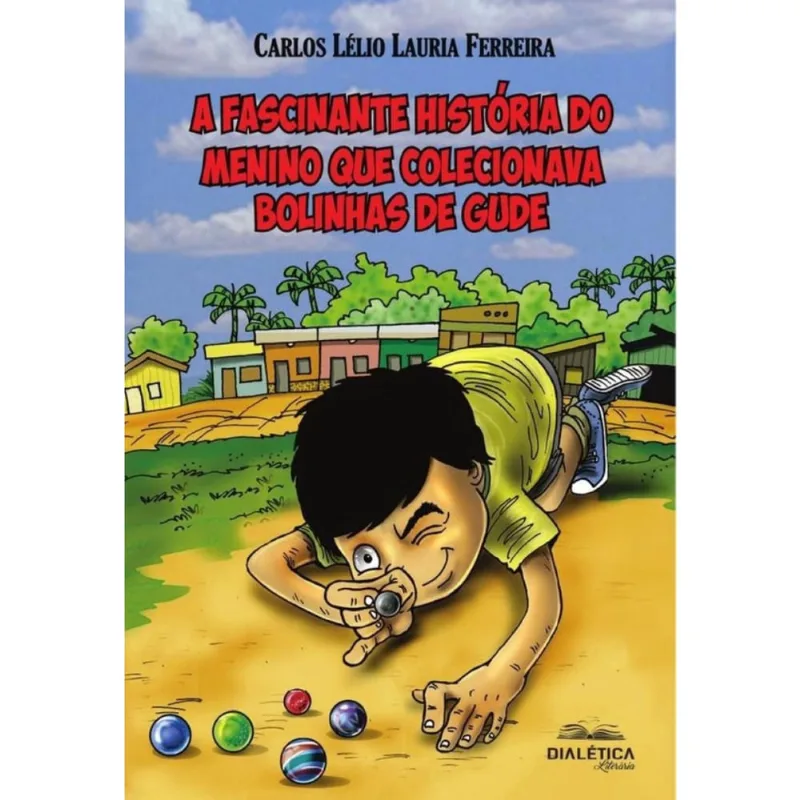 A fascinante história do menino que colecionava bolinhas de gude-Português