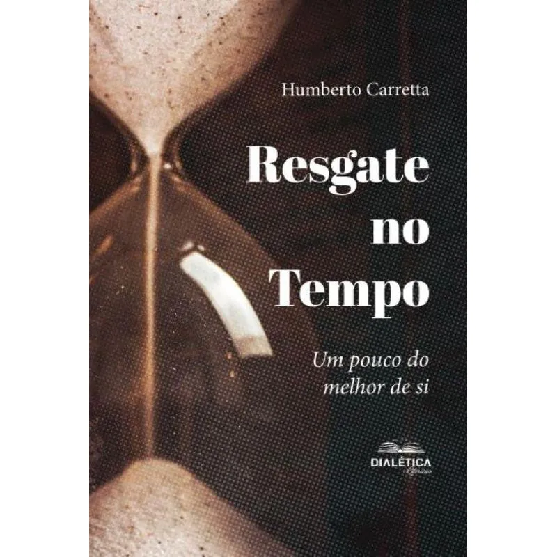 Resgate no Tempo: Um pouco do melhor de si