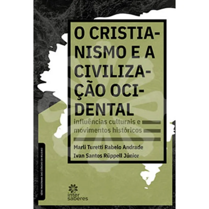 O CRISTIANISMO E A CIVILIZAÇÃO OCIDENTAL: